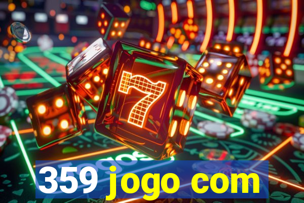 359 jogo com