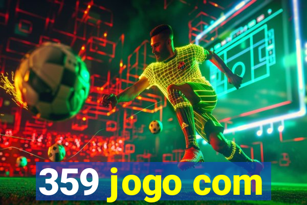 359 jogo com