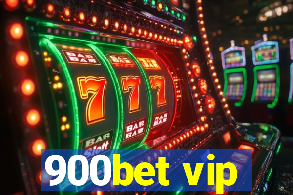 900bet vip