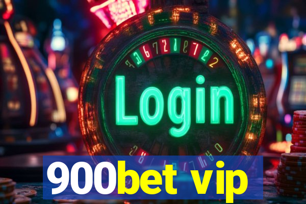 900bet vip