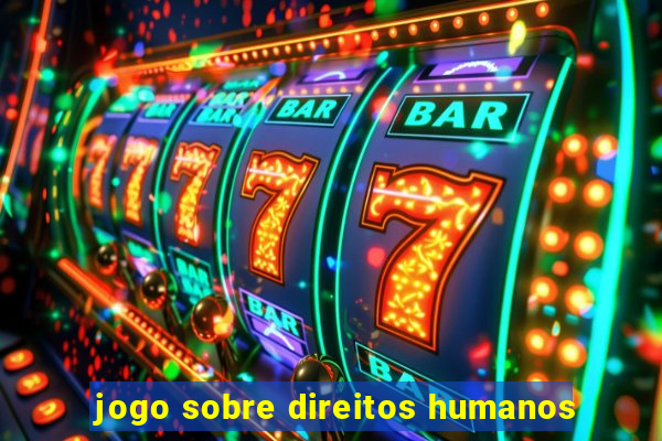 jogo sobre direitos humanos