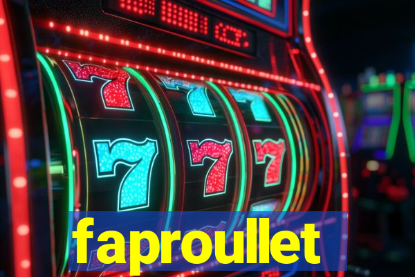 faproullet