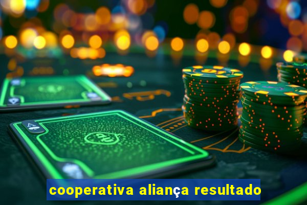 cooperativa aliança resultado