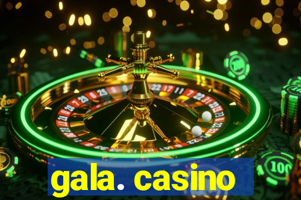 gala. casino