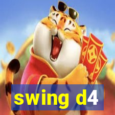 swing d4