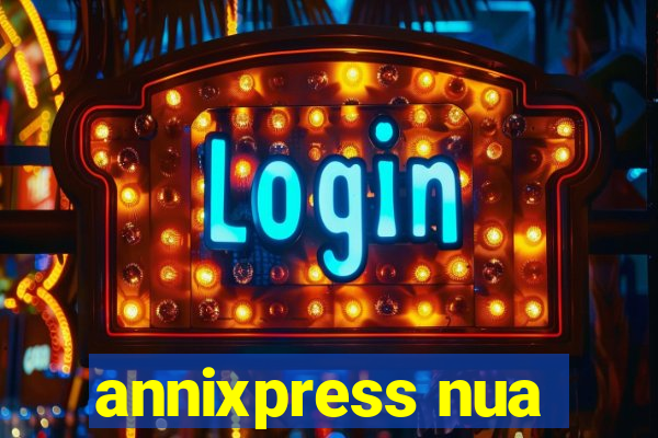 annixpress nua