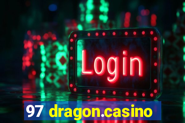 97 dragon.casino