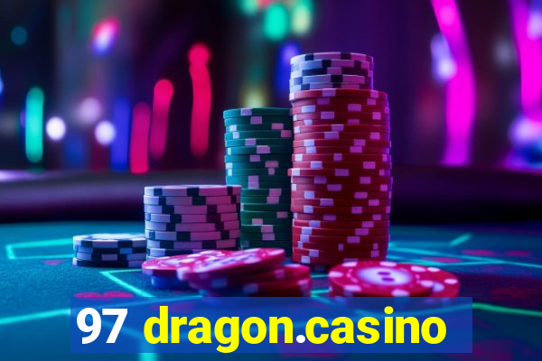 97 dragon.casino