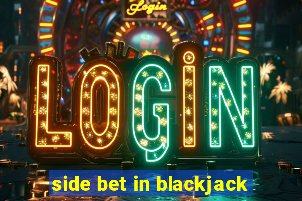 side bet in blackjack