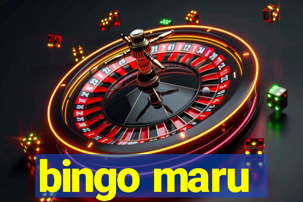 bingo maru