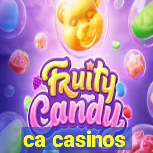 ca casinos