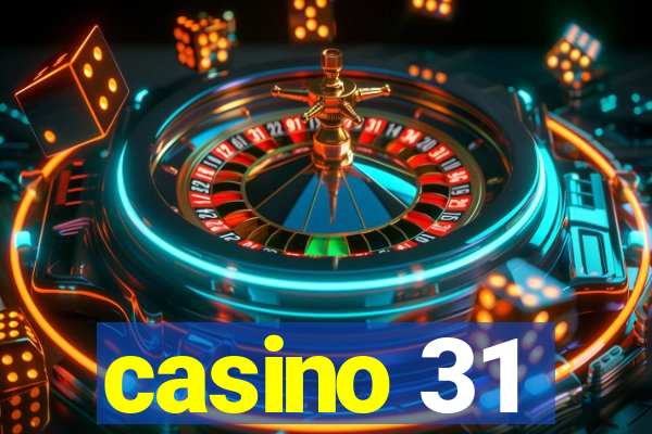 casino 31