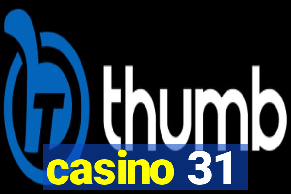 casino 31