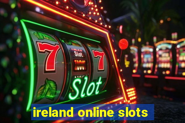 ireland online slots