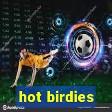 hot birdies