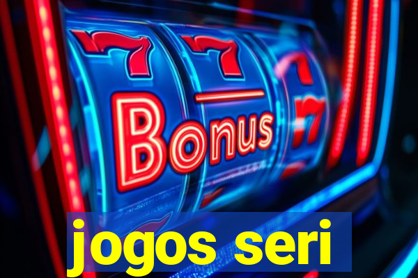 jogos seri