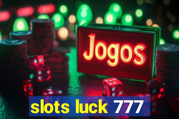 slots luck 777