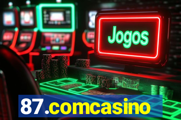 87.comcasino