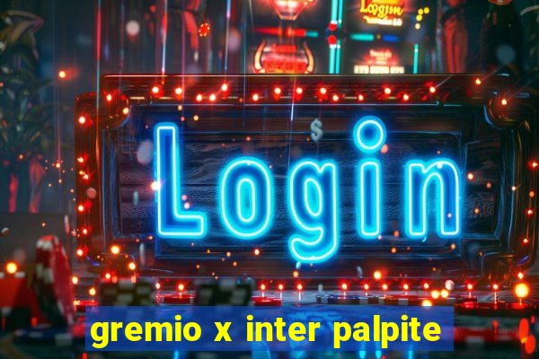 gremio x inter palpite