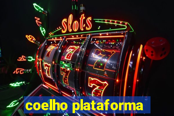 coelho plataforma