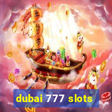 dubai 777 slots