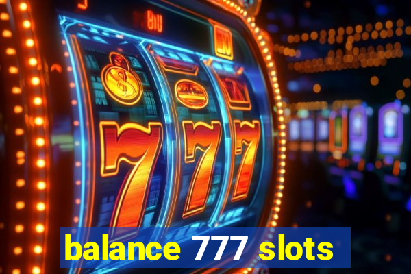 balance 777 slots