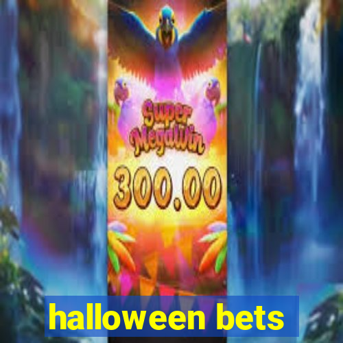 halloween bets