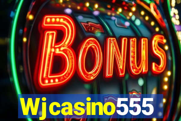 Wjcasino555