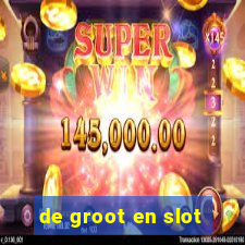 de groot en slot