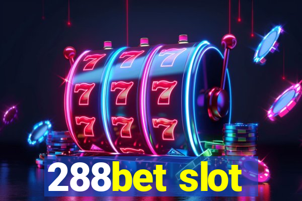 288bet slot