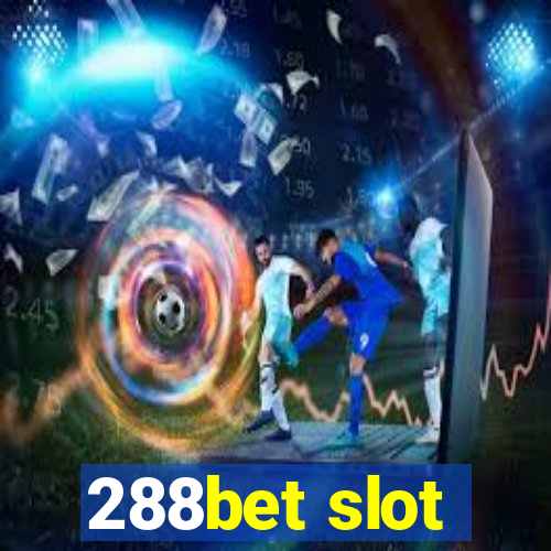 288bet slot