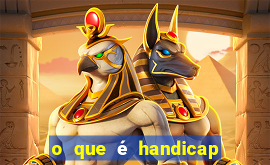 o que é handicap - 1