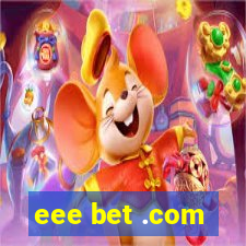 eee bet .com