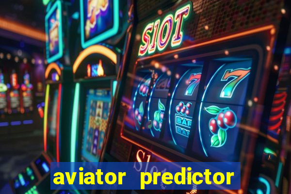 aviator predictor premium apk download