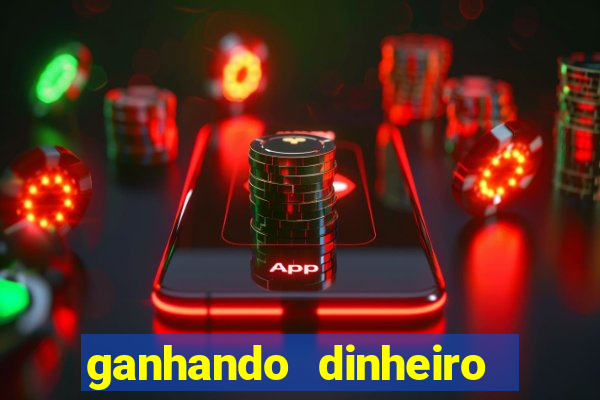 ganhando dinheiro com jogo