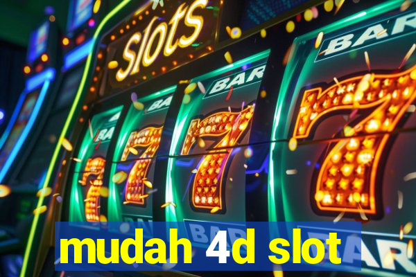 mudah 4d slot