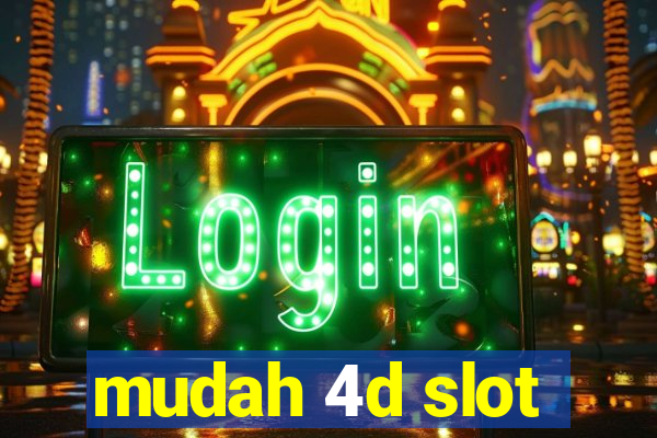 mudah 4d slot