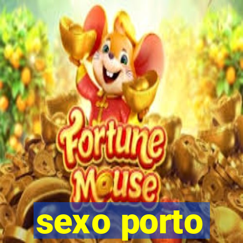 sexo porto