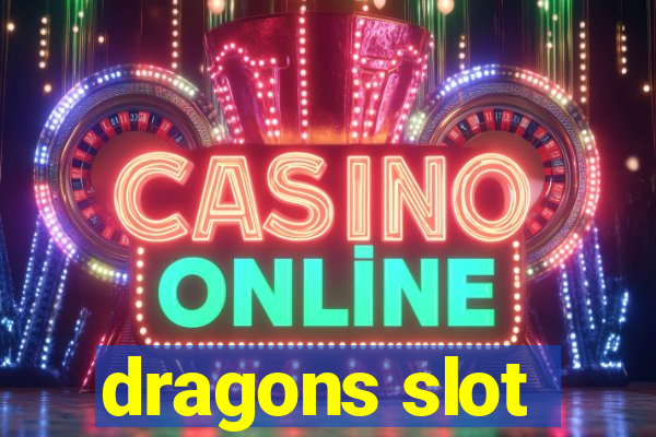 dragons slot