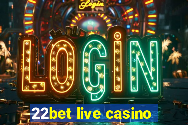 22bet live casino