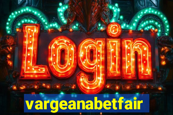 vargeanabetfair