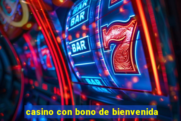 casino con bono de bienvenida