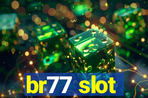 br77 slot