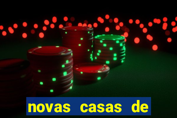 novas casas de apostas com b么nus