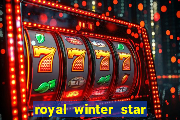 royal winter star path duties