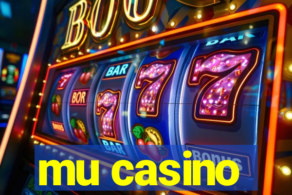 mu casino