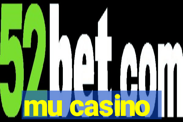 mu casino