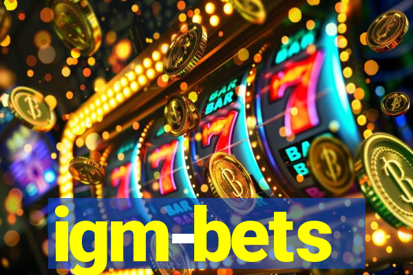 igm-bets