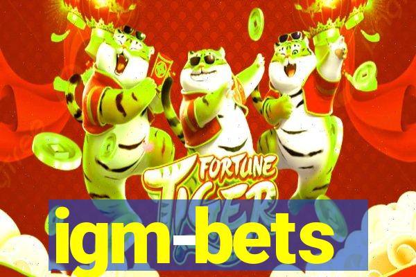 igm-bets