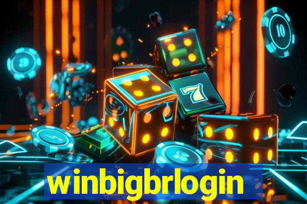 winbigbrlogin